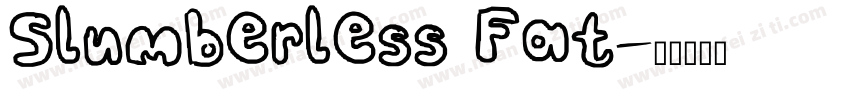 Slumberless Fat字体转换